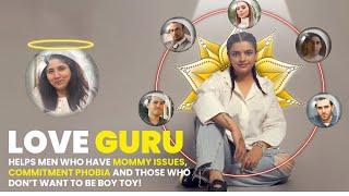 Love Guru 3 I Men with Mommy Issues, Commitment Phobia and Boy Toy Problems