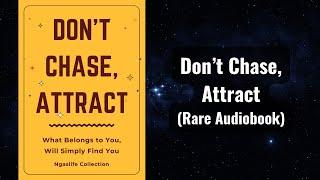 Don’t Chase, Attract - What Belongs to You Will Simply Find You Audiobook