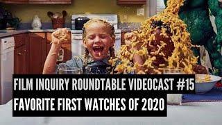 Film Inquiry Roundtable Videocast #15: Favorite First Watches of 2020