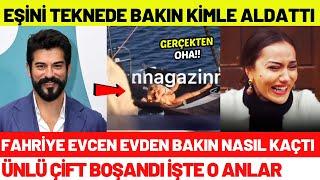 Burak Özçivit Eşini Bakın Kimle Aldattı | Fahriye Evcen Evden Kaçtı! Boşandı