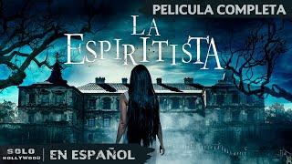 EL ESPÍRITU MALIGNO PERSIGUE A LAURA | LA ESPIRITISTA. TERROR DRAMA | PELICULA EN ESPANOL LATINO