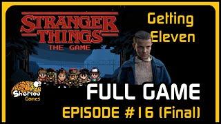 Stranger Things The Game: Getting Eleven! (finally) episode 16 (The End)