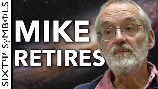 Mike Retires from Astronomy - Sixty Symbols