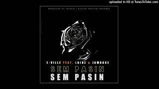 Sem Pasin – 2022 | E-ville Feat. Lainz & Jambage (Prod by Thiago) Niugini Muffins Rekordz