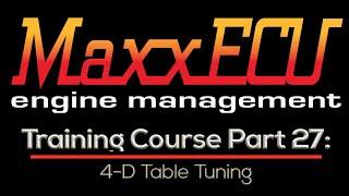 MaxxEcu Training Part 27: 4-D Table Tuning | Evans Performance Academy