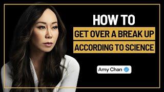 Amy Chan: How To Get Over A Break Up According To Science