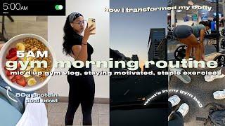 5AM GYM ROUTINE  | how i transformed my body, staying motivated, gym vlog