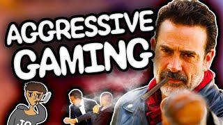 AGGRESIVE GAMING!!!