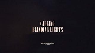 Calling / Blinding Lights