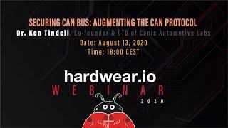 Securing CAN bus: augmenting the CAN protocol | Dr. Ken Tindell | Hardwear.io Webinar