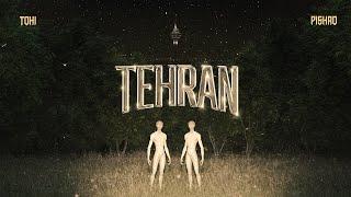 Tohi - Tehran (ft. Pishro) - طهران - تُهى و پيشرو