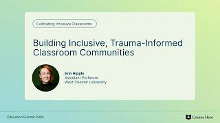 Building Inclusive, Trauma Informed Classroom Communities