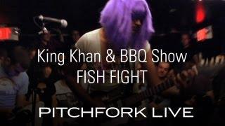 King Khan & BBQ Show - Fish Fight - Pitchfork Live