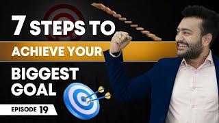 How To Achieve Your Most Ambitious Goals? | 7 Fundamental Steps | Ashutosh Pratihast