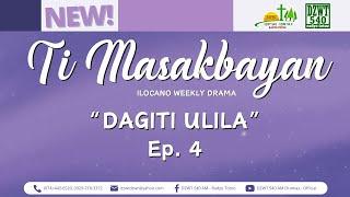 Ti Masakbayan - "Dagiti Ulila" | Ep. 4 (November 21, 2024) #DZWTDramasOfficial