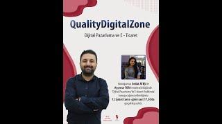 Sedat ATEŞ ile QualityDigitalZone