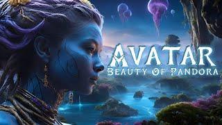 BEAUTY OF PANDORA: Relaxing Musical Journey Through An Avatar Inspired World