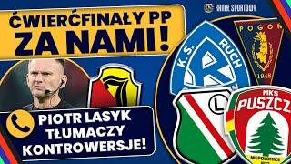 SĘDZIA LASYK TŁUMACZY KONTROWERSJE PO LEGIA - JAGIELLONIA, ANALIZUJEMY ĆWIERĆFINAŁY PUCHARU POLSKI!