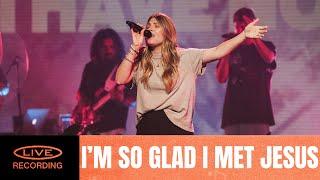 I'm So Glad I Met Jesus - Thrive Worship (Official Live Video)