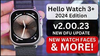 Hello Watch 3+ [2024] NEW UPDATE 2.00.23 | New Watch Faces, Fixes & More!