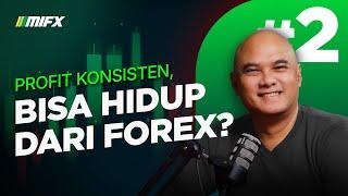 Apa yang Harus dilakukan untuk Hidup dari Trading Forex? | Podcast MIFX Eps. 2