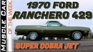 1970 Ford Ranchero 429 Super Cobra Jet - Muscle Car Of The Week Video Episode 325