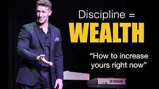 Discipline = WEALTH. How to increase yours right now...