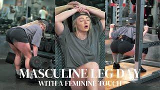 Masculine Leg Day with a Feminine Touch | a leg workout will push you