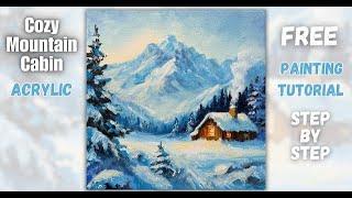 Free ACRYLIC Painting Tutorial | Cozy Mountain Cabin