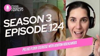 Pelvic Floor Exercise With Ashton Koehlmoos