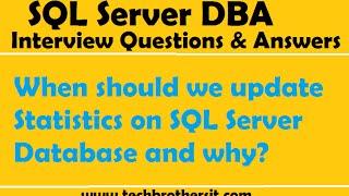 SQL Server DBA Interview Questions | When should we update Statistics on SQL Server Database and why