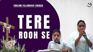 Tere Rooh Se  | Shalom Worship Team | Shalom Fellowship Church