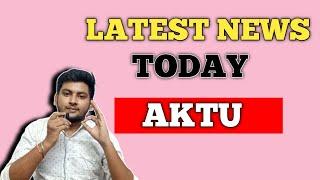 AKTU LATEST NEWS TODAY | AKTU LATEST UPDATE TODAY | AKTU ODD SEMESTER ADMIT CARD RELEASE DATE