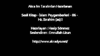 İslam Peygamberleri - 06   Hz  Ibrahim as I