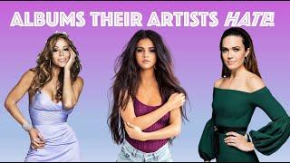 Albums HATED By Their Artists!