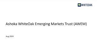 ASHOKA WHITEOAK EMERGING MARKETS TRUST PLC - Investor Presentation