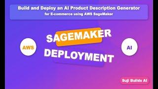 Build and Deploy an AI Product Description Generator for E-commerce using AWS SageMaker