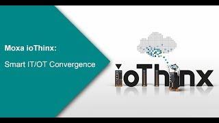 Moxa ioThinx: Smart IT/OT Conversion