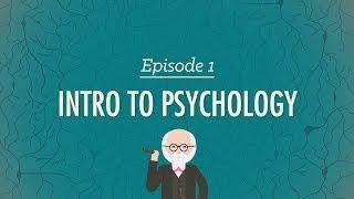 Intro to Psychology: Cash Course Psychology #1