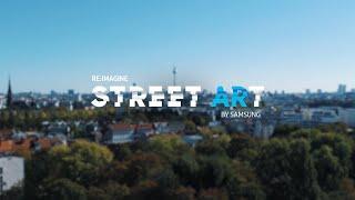 ReImagine Streetart by SAMSUNG | Streetart Urban Art | MILLION MOTIONS - Videoproduktion Berlin