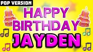 Happy Birthday JAYDEN | POP Version 1 | The Perfect Birthday Song for JAYDEN