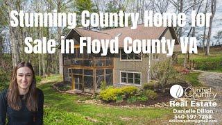 SOLD - Stunning Country Home for Sale in Floyd VA