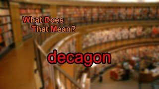 What does decagon mean?