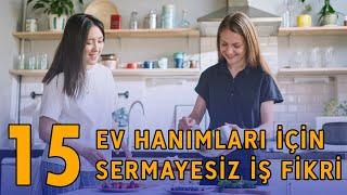 Ev Hanımları İçin Para Kazanma Yolları- Bayanlara İş Fırsatı