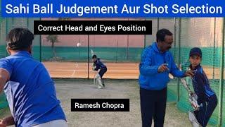 Sahi Ball Judgement Aur Shot Selection Correct Head And Eyes Position Perfect Way Of Ball Judgement