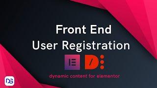 WordPress front end user registration with Elementor forms - dynamic content plugin