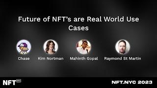 Future of NFT’s are Real World Use Cases - Panel at NFT.NYC 2023