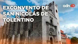 Exconvento de San Nicolás de Tolentino | El Foco