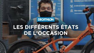 Decathlon - Les différents états du vélo d'occasion !