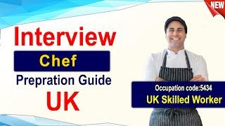 Chef UK Skilled Worker Visa Interview